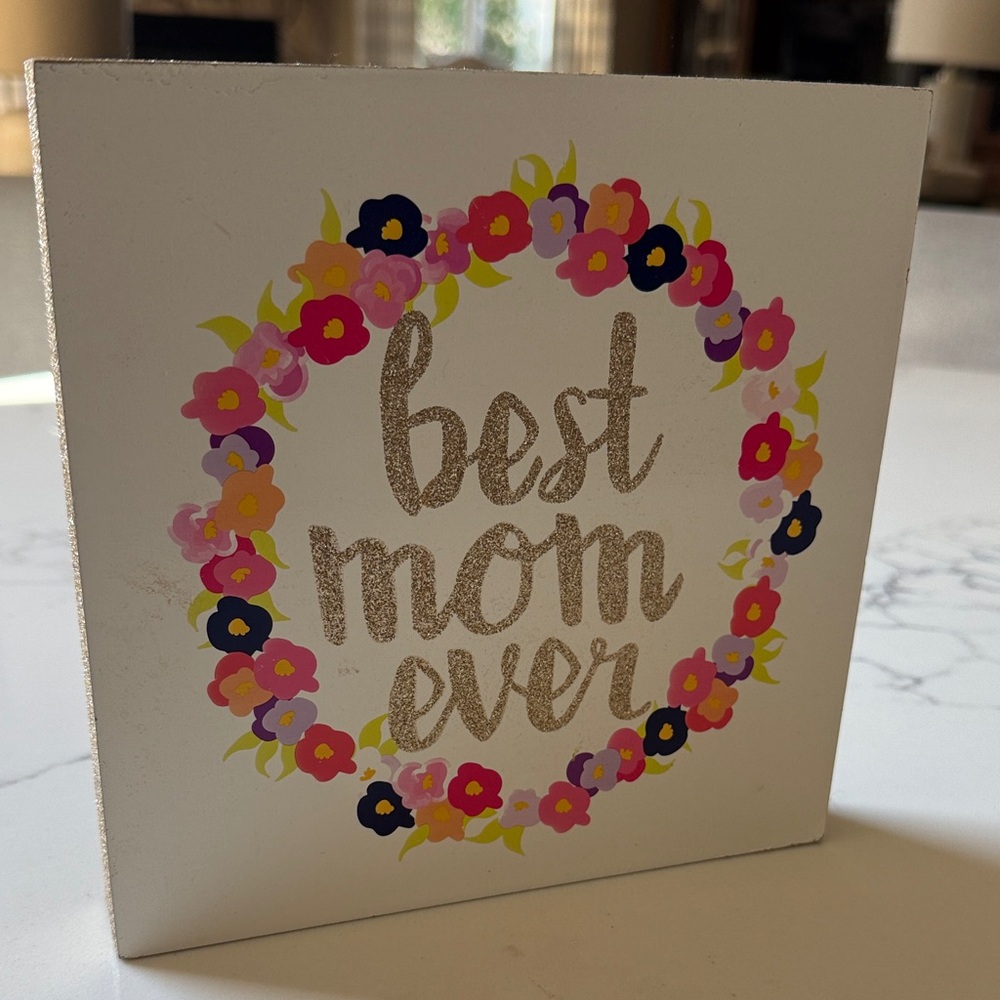 Best Mom Ever Floral Sign - Pink, Purple, gold sparkle